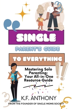 Paperback Single Parent's Guide to Everything Book