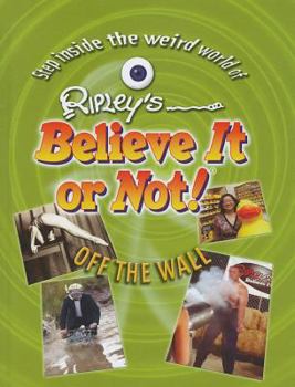 Ripley's Believe It or Not! Off the Wall - Book  of the Ripley's Believe It or Not