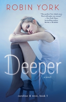 Deeper - Book #1 of the Caroline & West