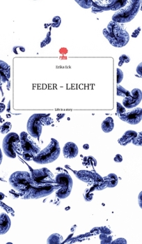 Hardcover FEDER - LEICHT. Life is a Story - story.one [German] Book