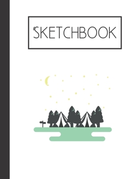 Paperback Sketchbook: Camping 200 Page Sketchbook: Artist Edition (8.5x11) Book
