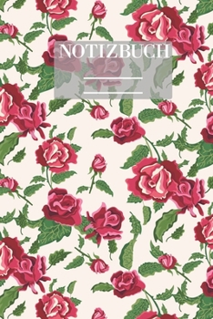 Notizbuch Garten Muster Pattern Pflanzen Blumen Pflanze Flower Blüte Grün Rot Rose Rosen: • 111 Seiten  • EXTRA Kalender 2020 •  Einzigartig • ... • Geschenk • Geschenkidee (German Edition)