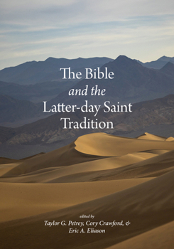 Hardcover The Bible and the Latter-Day Saint Tradition Book