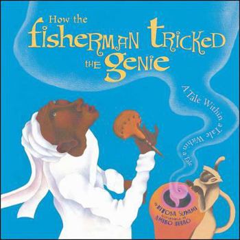 Paperback How the Fisherman Tricked the Genie: A Tale Within a Tale Within a Tale Book