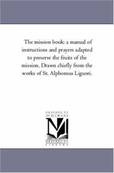 The mission-book of the Congregation of the Most Holy Redeemer (The American Catholic tradition)