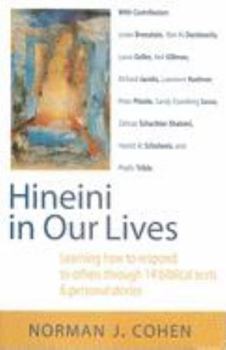 Hardcover Hineini in Our Lives: Learning How to Respond to Others Through 14 Biblical Texts & Personal Stories Book