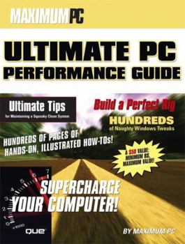 Paperback Maximum PC Ultimate PC Performance Guide Book