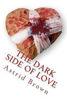 Paperback The dark side of love: verses of intense love Book