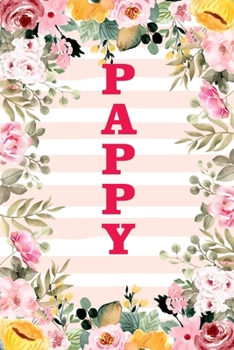 PAPPY: Family Relationship Word Calling Notebook, Cute Blank Lined Journal, Fam Name Writing Note (Pink Flower Floral Stripe Style)