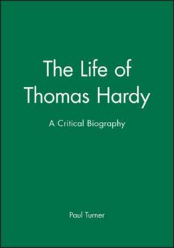 Paperback The Life of Thomas Hardy: A Critical Biography Book