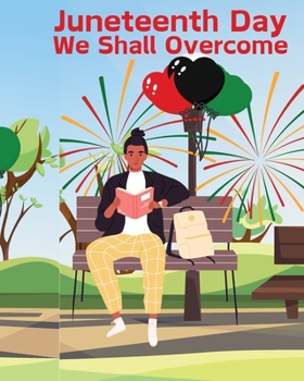 Paperback Juneteenth Day: We Shall Overcome Book