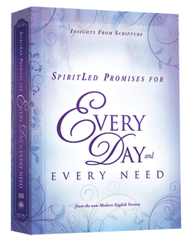 Paperback Spiritled Promises for Every Day and Every Need: Insights from Scripture from the New Modern English Version Book