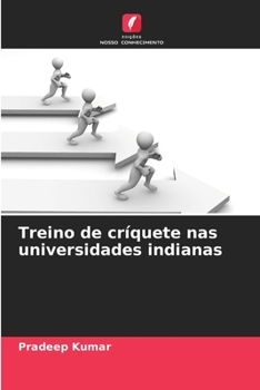 Treino de críquete nas universidades indianas (Portuguese Edition)