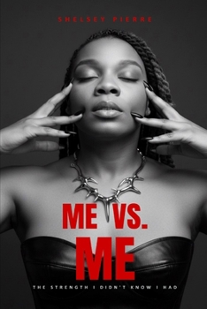 Paperback Me vs. Me: The Strength I Didn't Know I Had Book