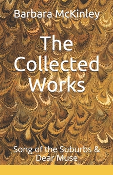 Paperback The Collected Works: Song of the Suburbs & Dear Muse Book