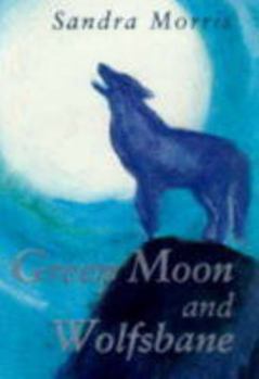 Hardcover Green Moon and Wolfsbane Book