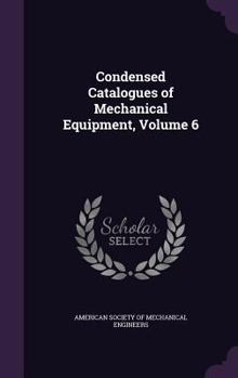 Hardcover Condensed Catalogues of Mechanical Equipment, Volume 6 Book