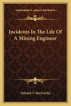 Paperback Incidents In The Life Of A Mining Engineer Book