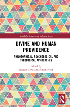 Hardcover Divine and Human Providence: Philosophical, Psychological and Theological Approaches Book