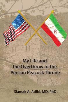 Paperback My Life and the Overthrow of the Persian Peacock Throne Book