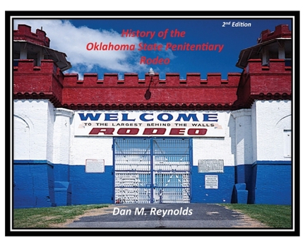 Hardcover History of the Oklahoma State Penitentiary Rodeo Book