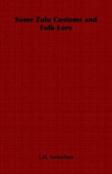Paperback Some Zulu Customs and Folk-Lore Book