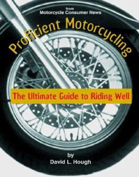 Paperback Proficient Motorcycling: The Ultimate Guide to Riding Well Book