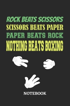 Paperback Nothing Beats Boxing Rock Paper Scissors Notebook: 6x9 inches - 110 ruled, lined pages - Greatest passionate hobby Journal - Gift, Present Idea Book