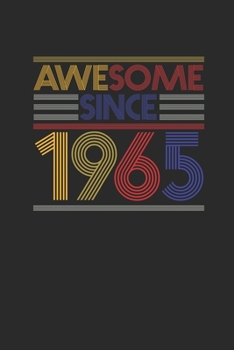 Paperback Awesome Since 1965: Blank Lined Notebook / Journal (6 X 9 -120 Pages) - Birthday Gift Idea Book