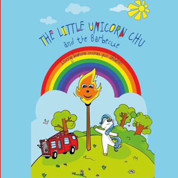 Paperback The Little Unicorn Chu and the Barbecue (Loving bedtime stories for children) Book