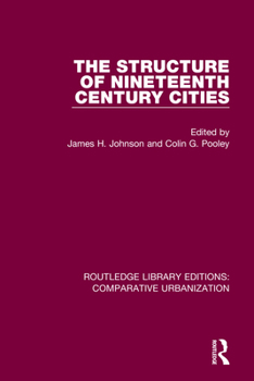 Paperback The Structure of Nineteenth Century Cities Book