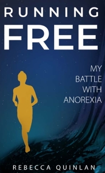 Hardcover Running Free: My Battle With Anorexia Book