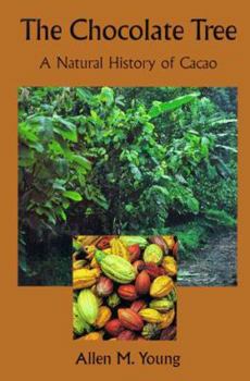 Hardcover The Chocolate Tree: A Natural History of Cacao Book