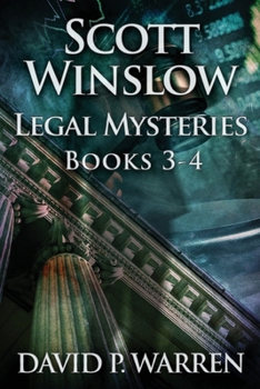 Scott Winslow Legal Mysteries - Books 3-4