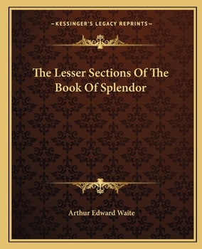 Paperback The Lesser Sections Of The Book Of Splendor Book