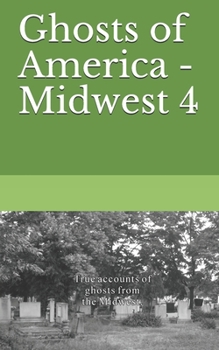 Paperback Ghosts of America - Midwest 4 Book