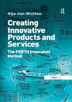 Paperback Creating Innovative Products and Services: The Forth Innovation Method Book