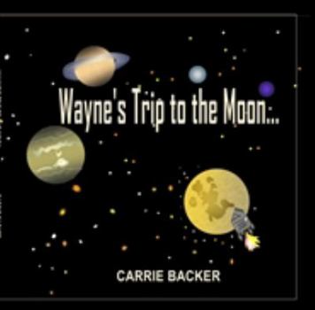 Paperback Wayne's Trip to the Moon Book