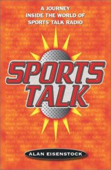Hardcover Sports Talk: A Journey Inside the World of Sports Talk Radio Book