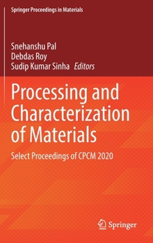 Hardcover Processing and Characterization of Materials: Select Proceedings of Cpcm 2020 Book
