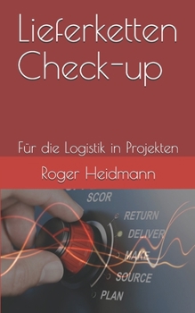 Paperback Lieferketten Check-up: Für die Logistik in Projekten [German] Book