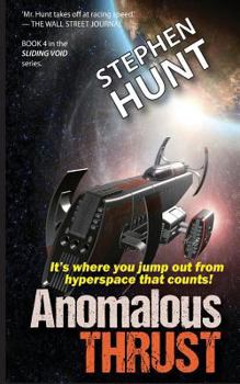Anomalous Thrust - Book #4 of the Sliding Void