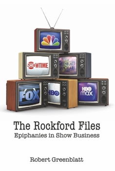 Hardcover The Rockford Files: Epiphanies in Show Business Book