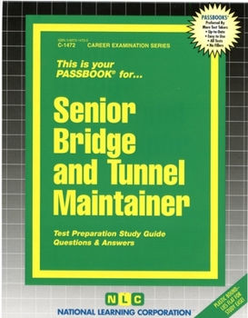 Spiral-bound Senior Bridge and Tunnel Maintainer: Passbooks Study Guide Book