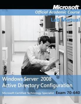 Paperback Exam 70-640 Windows Server 2008 Active Directory Configuration Lab Manual Book