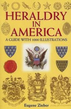 Paperback Heraldry in America: A Guide With 1000 Illustrations Book