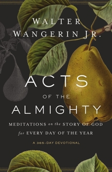 Paperback Acts of the Almighty: Meditations on the Story of God for Every Day of the Year Book