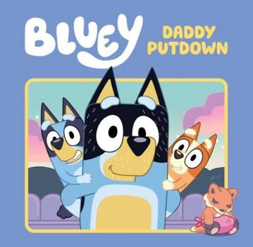 Hardcover Bluey: Daddy Putdown Book