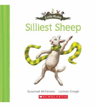 Paperback Silliest Sheep (Little Mates #19) Book