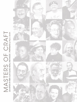 Hardcover Masters of Craft: 224 Artists in Fiber, Clay, Glass, Metal, and Wood: Portraits by Paul J. Smith Book